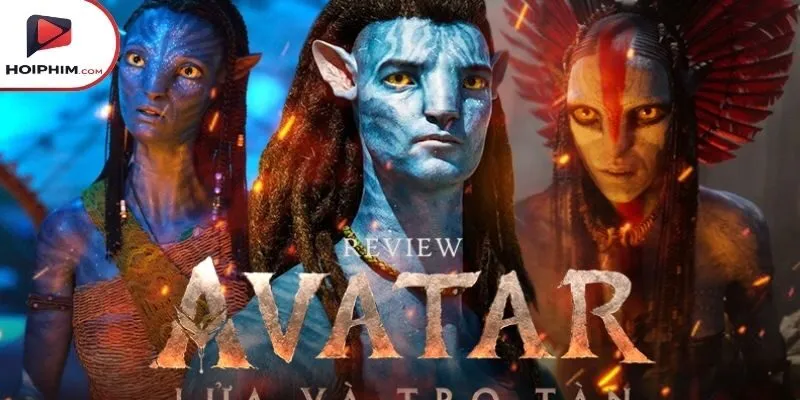 Review phim Avatar qua hành trình nhân vật và xung đột