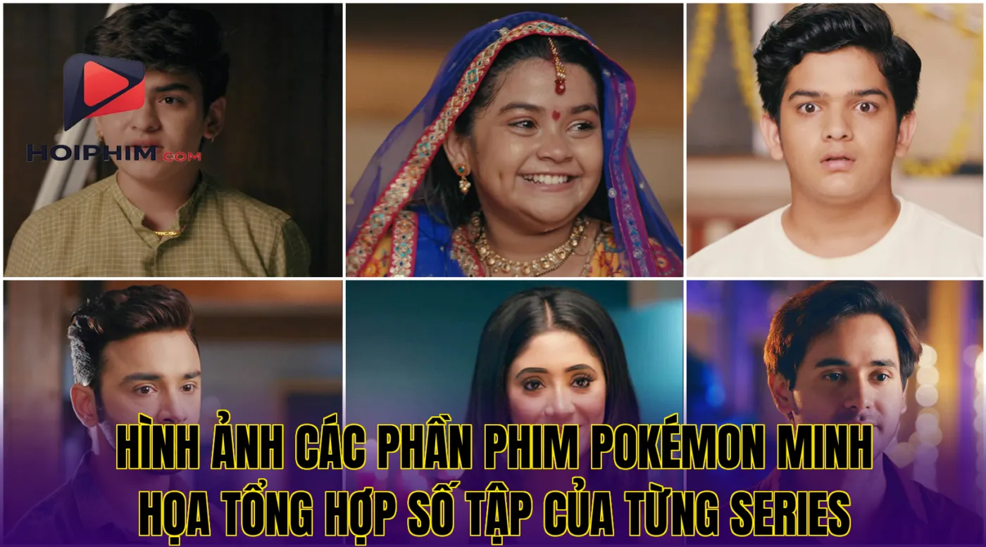 Hình ảnh các phần phim Pokémon minh họa tổng hợp số tập của từng series