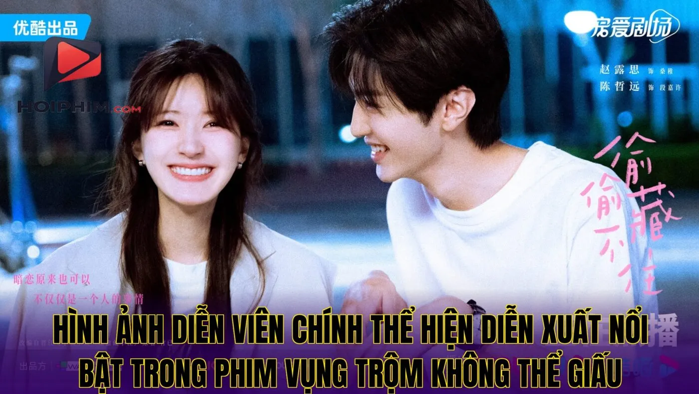 Hình ảnh diễn viên chính thể hiện diễn xuất nổi bật trong phim Vụng Trộm Không Thể Giấu