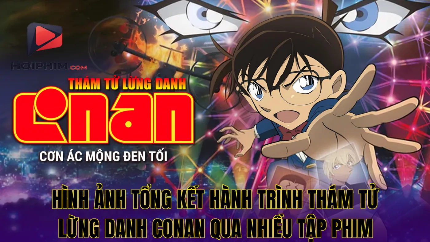 Hình ảnh tổng kết hành trình Thám tử lừng danh Conan qua nhiều tập phim