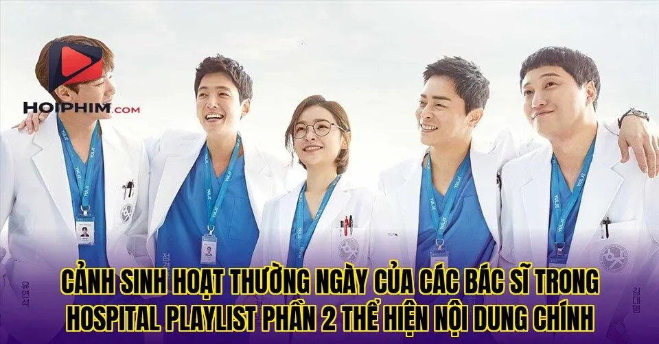 Cảnh sinh hoạt thường ngày của các bác sĩ trong Hospital Playlist phần 2 thể hiện nội dung chính