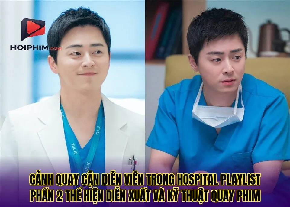 Cảnh quay cận diễn viên trong Hospital Playlist phần 2 thể hiện diễn xuất và kỹ thuật quay phim