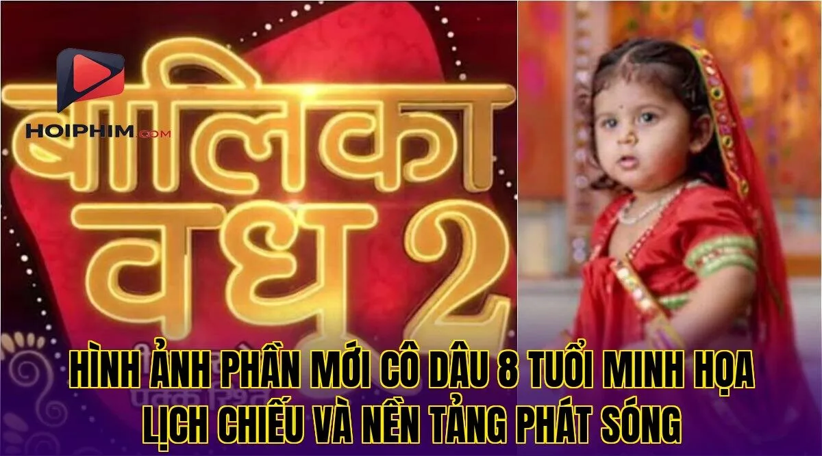 Hình ảnh phần mới Cô Dâu 8 Tuổi minh họa lịch chiếu và nền tảng phát sóng