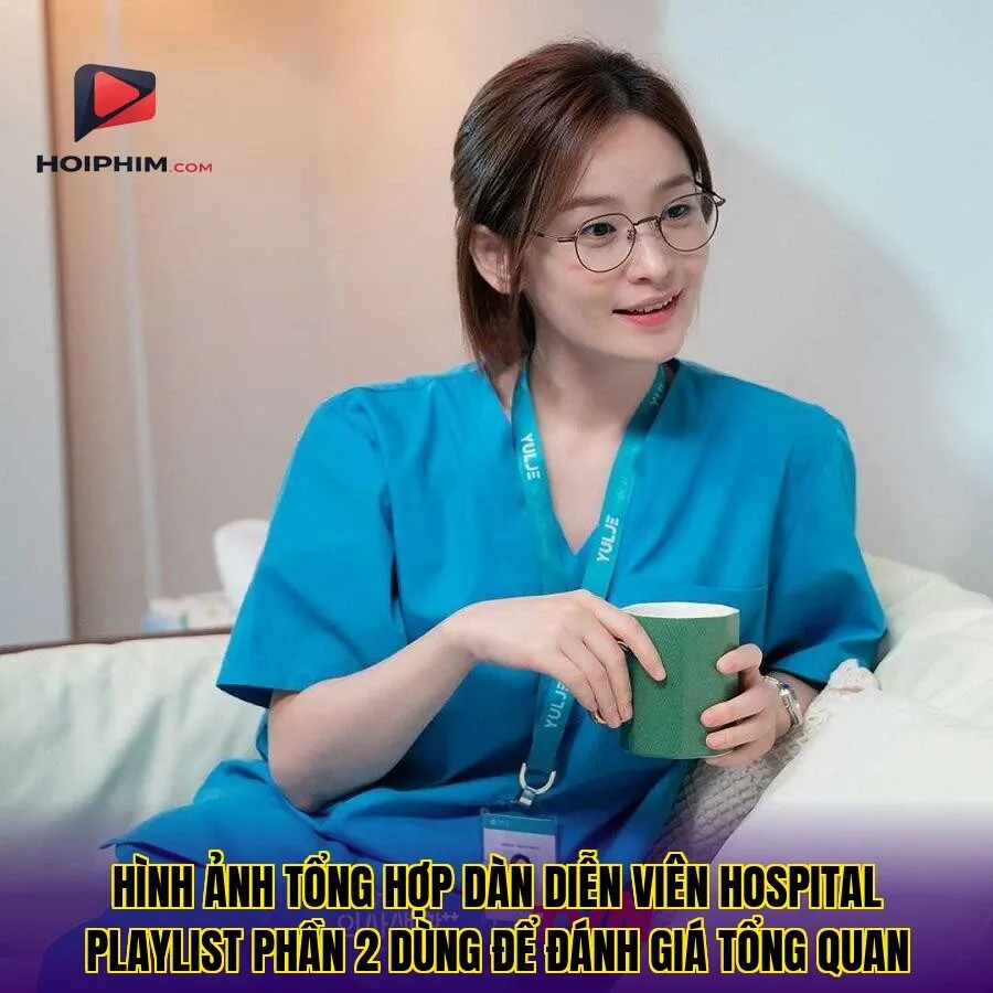 Hình ảnh tổng hợp dàn diễn viên Hospital Playlist phần 2 dùng để đánh giá tổng quan