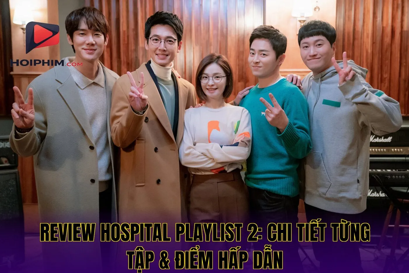 Review Hospital Playlist 2: Chi Tiết Từng Tập & Điểm Hấp Dẫn