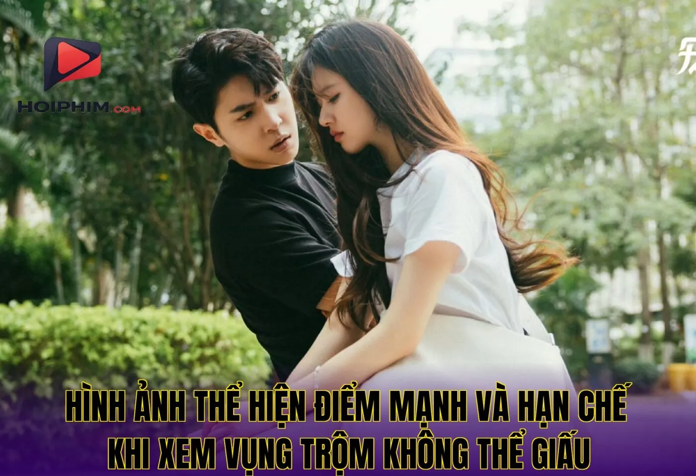 Hình ảnh thể hiện điểm mạnh và hạn chế khi xem Vụng Trộm Không Thể Giấu