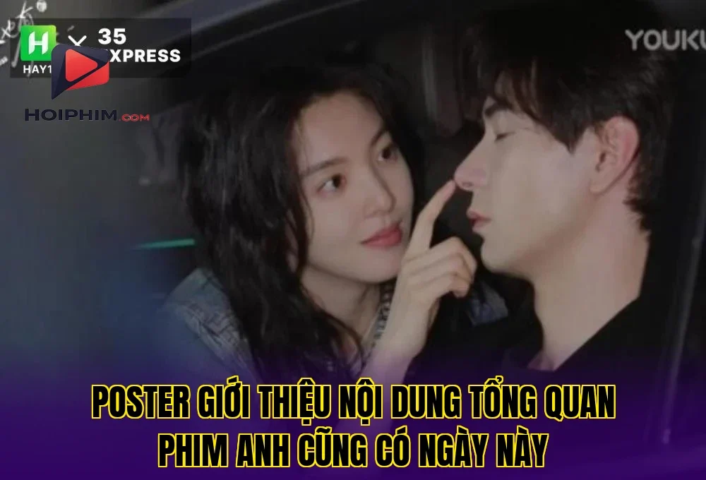 Poster giới thiệu nội dung tổng quan phim Anh Cũng Có Ngày Này