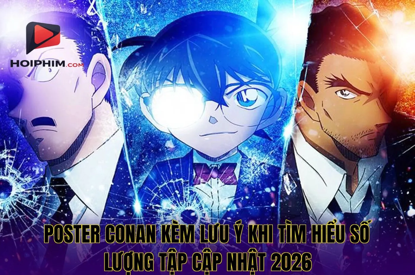 Poster Conan kèm lưu ý khi tìm hiểu số lượng tập cập nhật 2026
