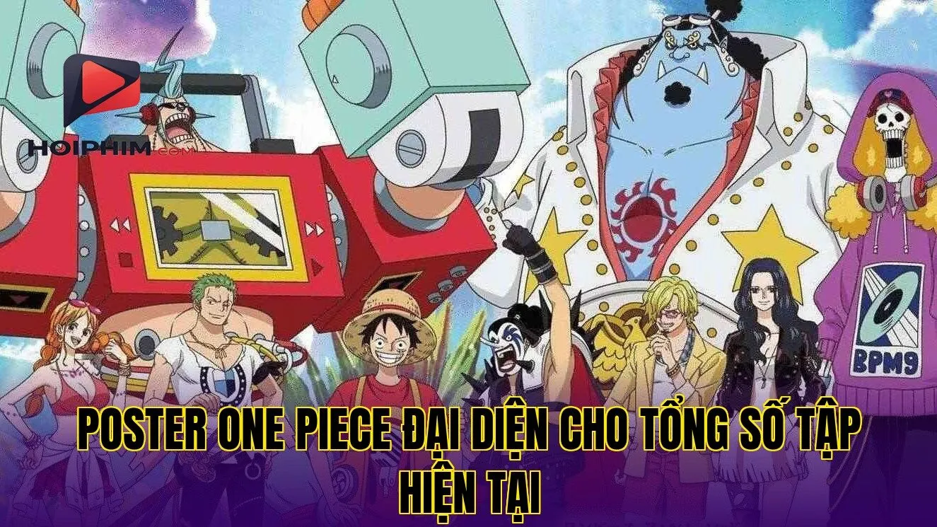 Poster One Piece đại diện cho tổng số tập hiện tại