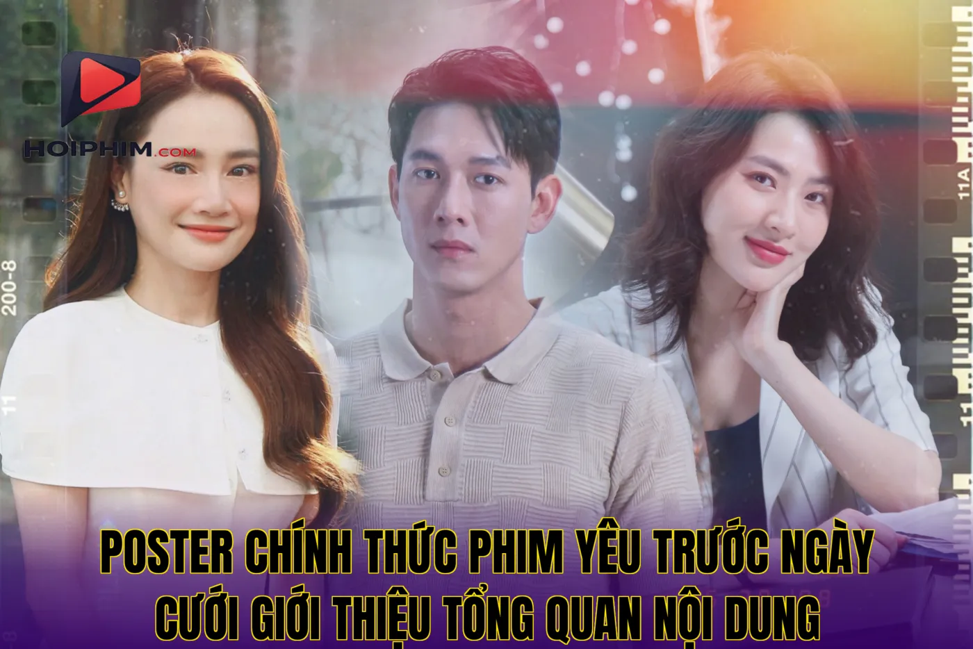 Poster chính thức phim Yêu Trước Ngày Cưới giới thiệu tổng quan nội dung