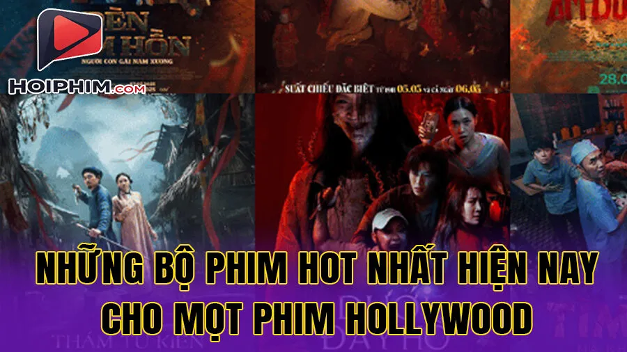 Gợi Ý Những Bộ Phim Hot Nhất Hiện Nay cho mọt phim Hollywood
