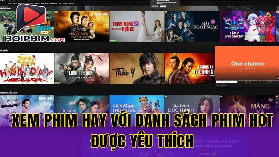 Xem Phim Hay Với Danh Sách Phim Hot Được Yêu Thích