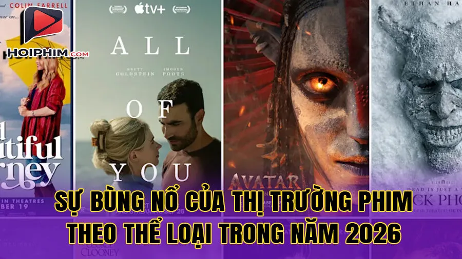 Sự bùng nổ của thị trường phim hay mới theo thể loại trong năm 2026