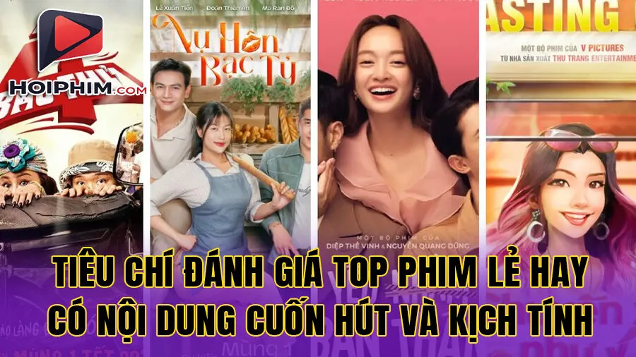 Tiêu Chí Đánh Giá Top Phim Lẻ Hay Có Nội Dung Cuốn Hút Và Kịch Tính