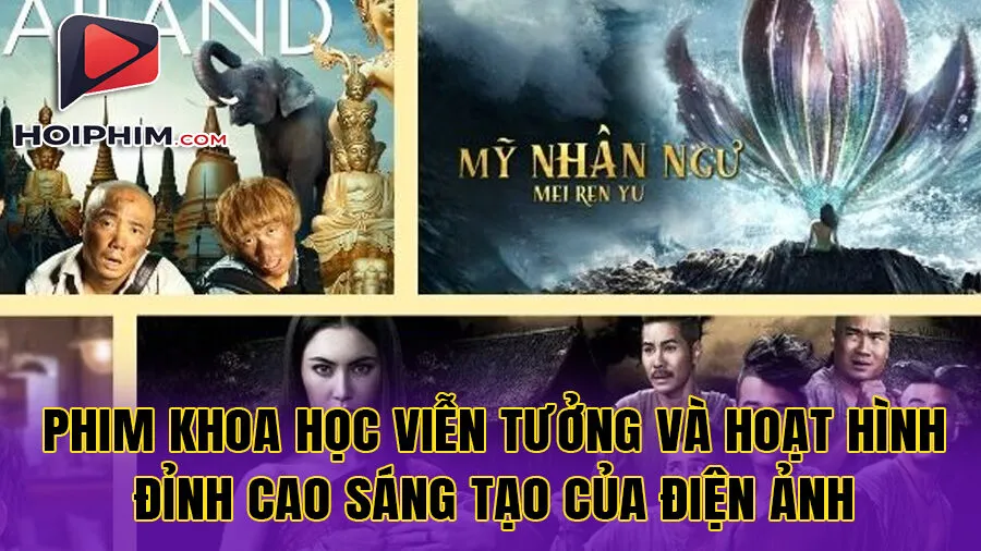 Phim Khoa Học Viễn Tưởng Và Hoạt Hình – Đỉnh Cao Sáng Tạo Của Điện Ảnh