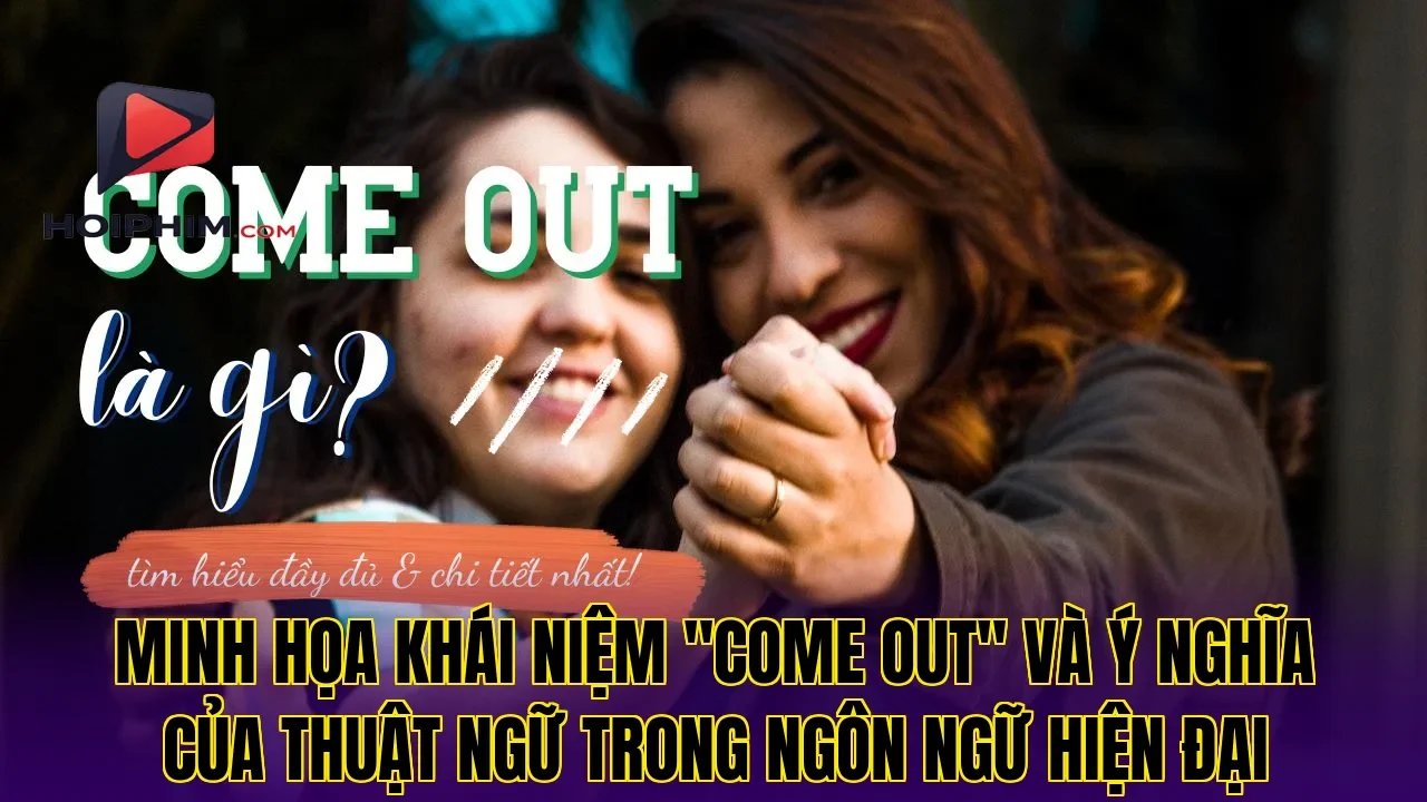 Minh họa khái niệm "come out" và ý nghĩa của thuật ngữ trong ngôn ngữ hiện đại