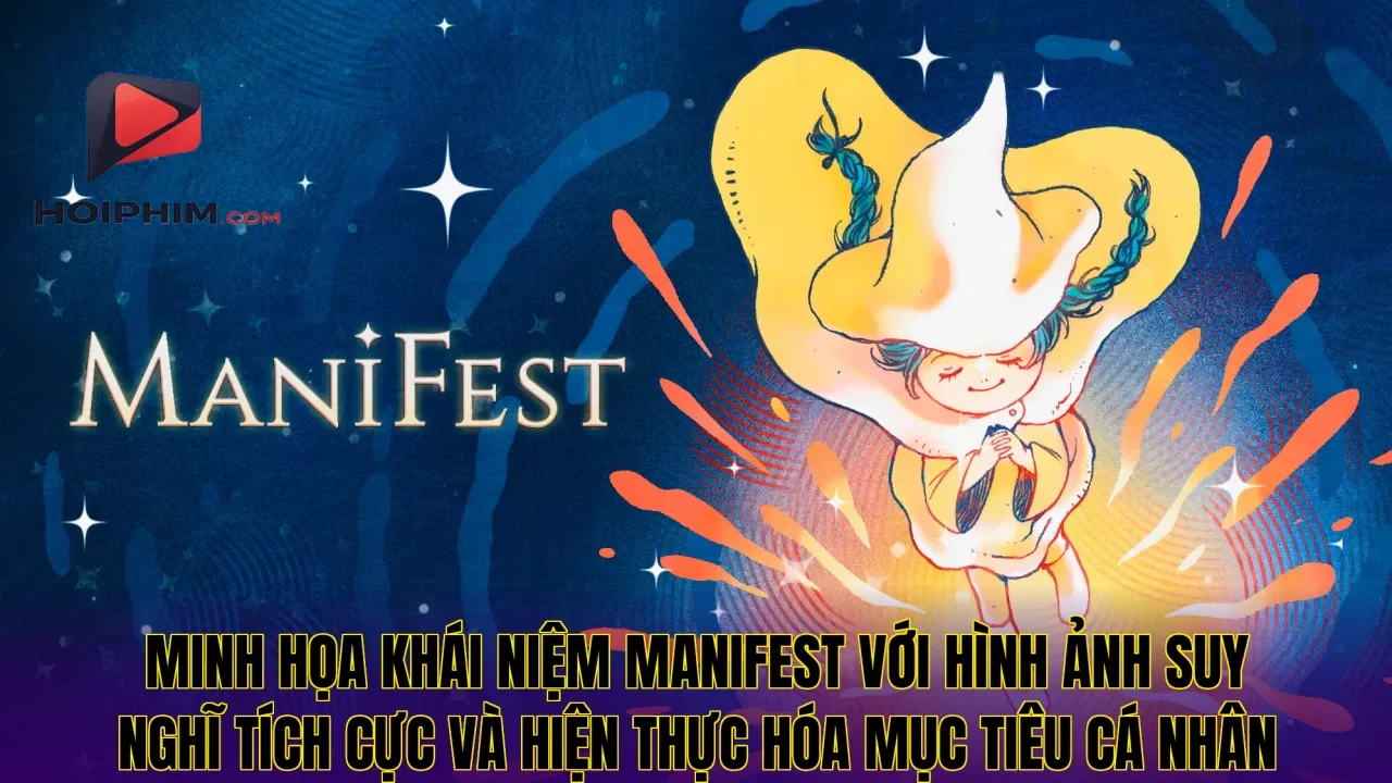 Minh họa khái niệm manifest với hình ảnh suy nghĩ tích cực và hiện thực hóa mục tiêu cá nhân
