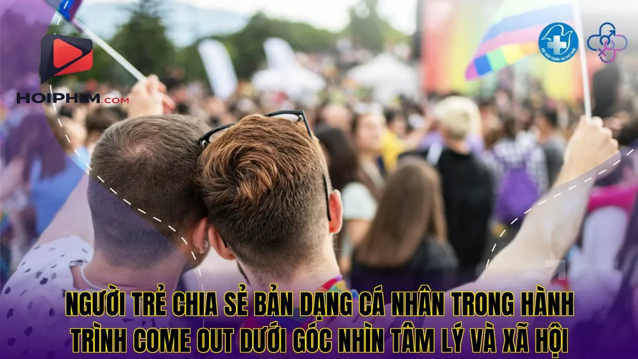 Người trẻ chia sẻ bản dạng cá nhân trong hành trình come out dưới góc nhìn tâm lý và xã hội