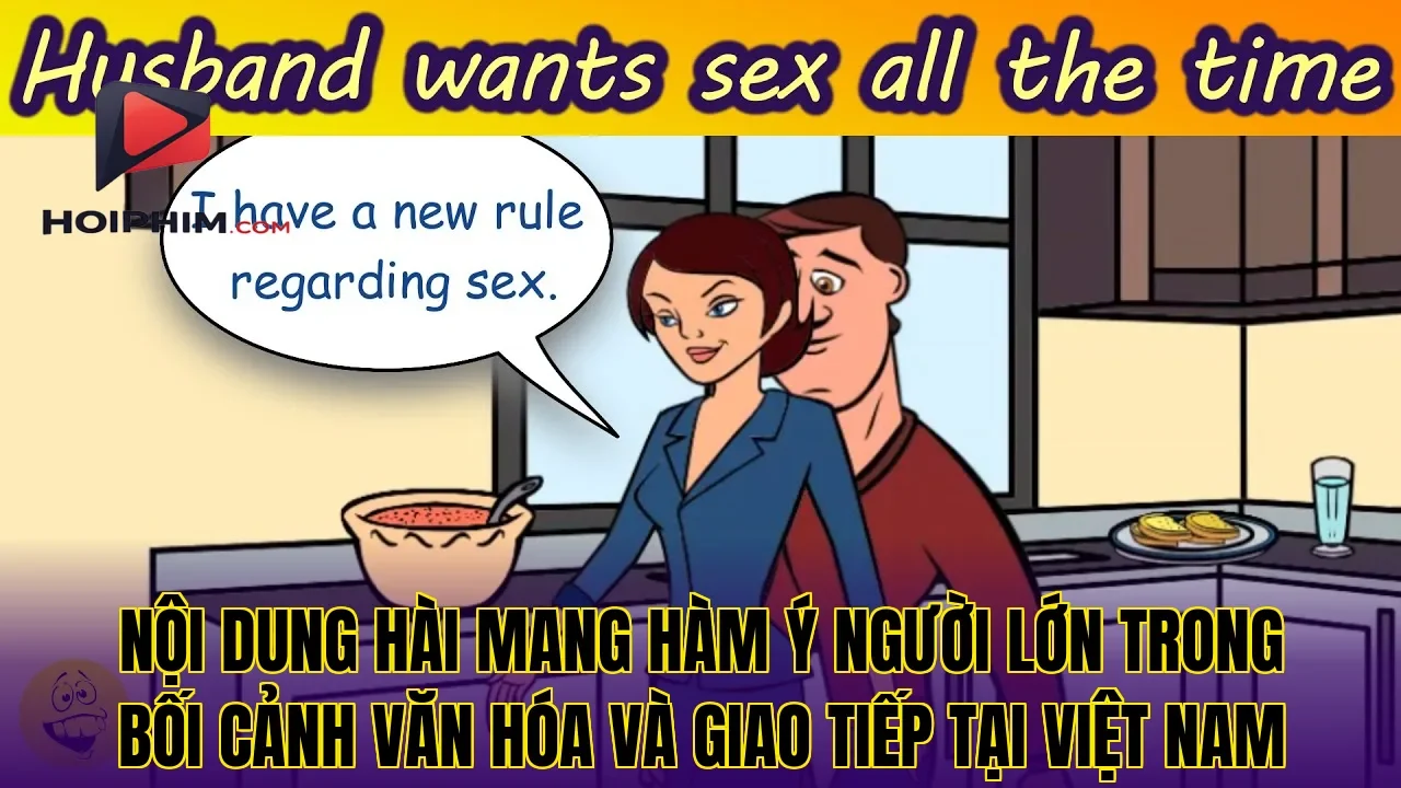 Nội dung hài mang hàm ý người lớn trong bối cảnh văn hóa và giao tiếp tại Việt Nam